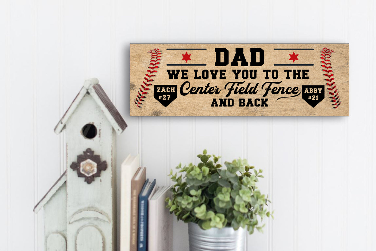 Personalized Dad We Love You to the Center Field Fence Sign