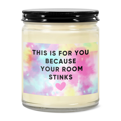 This is for You Because Your Room Stinks Candle