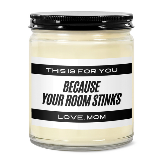 This is for You Because Your Room Stinks Candle