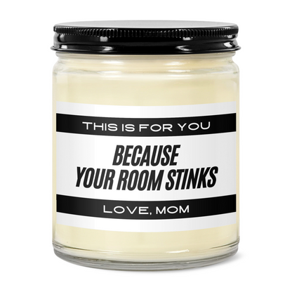 This is for You Because Your Room Stinks Candle