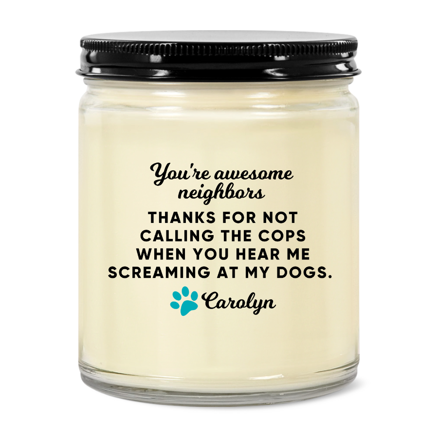 Custom Neighbor Screaming at Dog Candle