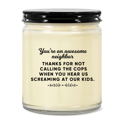 Funny Neighbor Candle, Screaming at our Kids