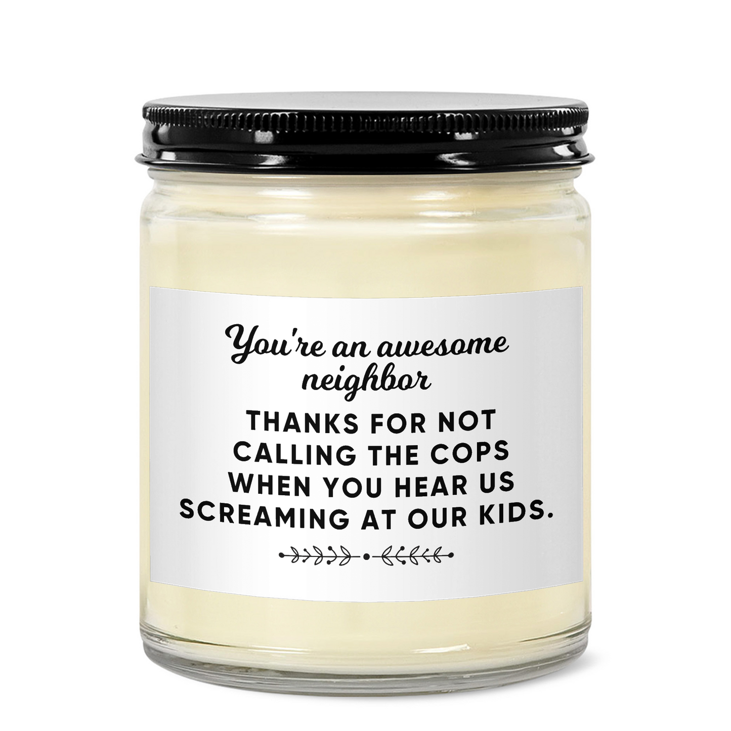 Funny Neighbor Candle, Screaming at our Kids