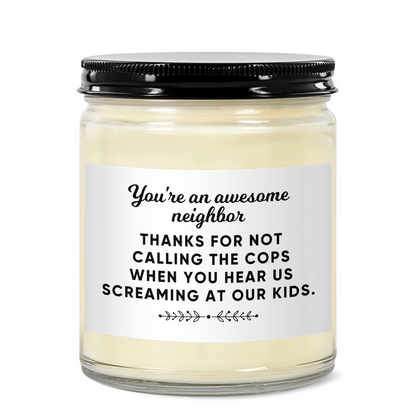 Funny Neighbor Candle, Screaming at our Kids