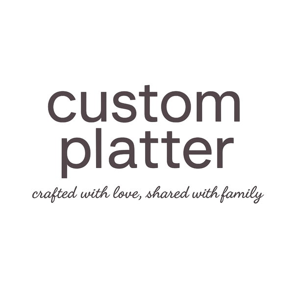Custom Platter
