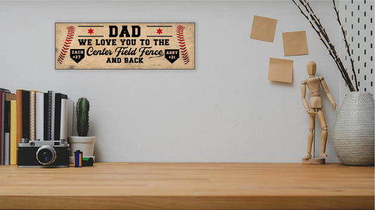 Personalized Dad We Love You to the Center Field Fence Sign