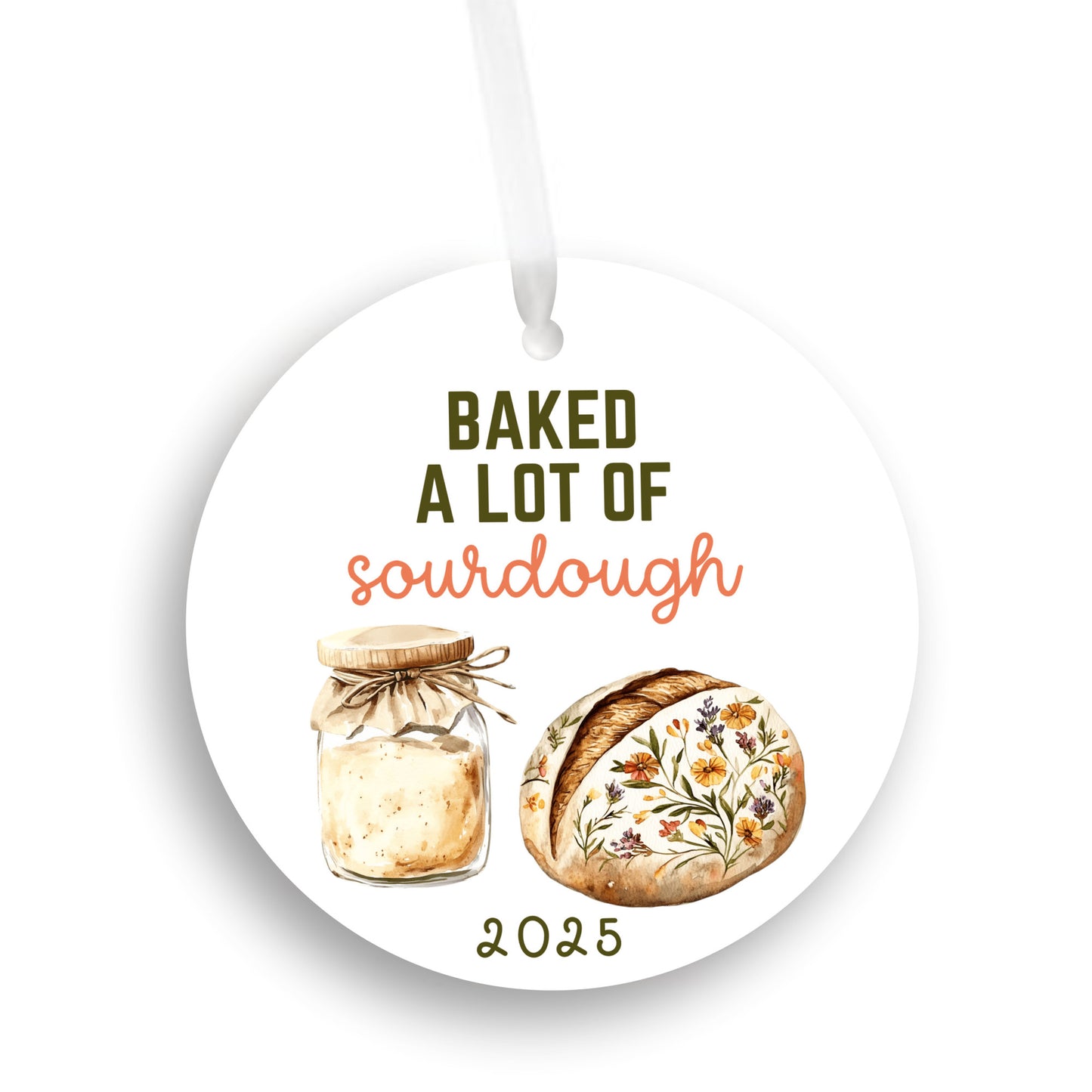 Baked A lot of Sourdough Ornament