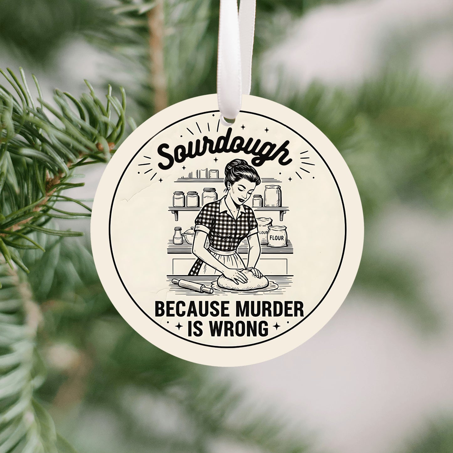 Sourdough Because Murder is Wrong Ornament