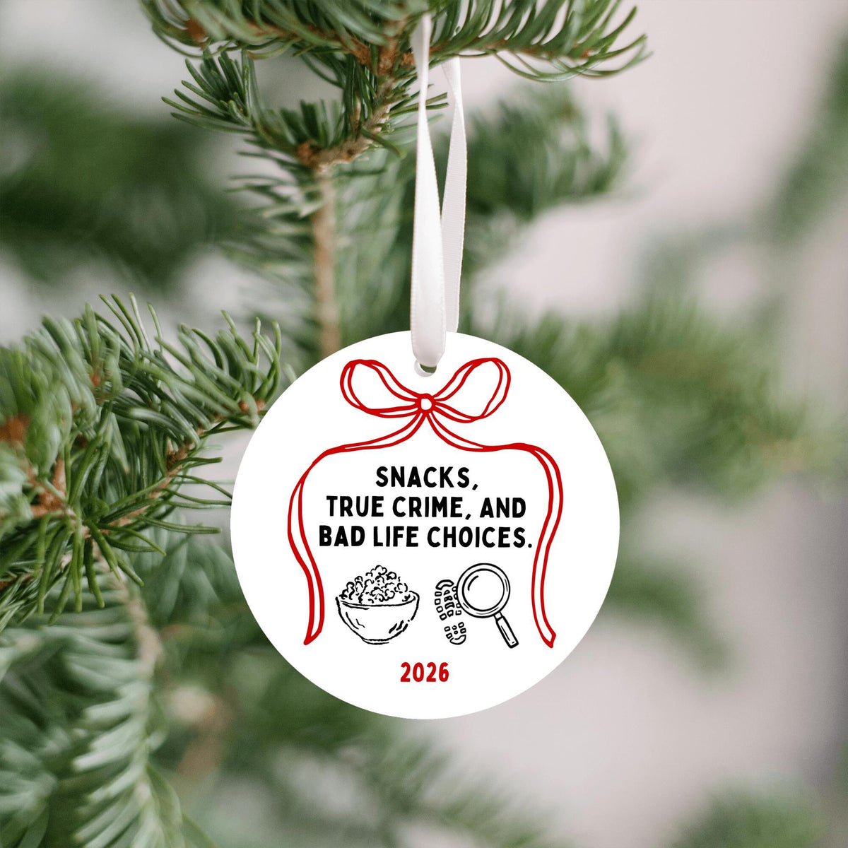 Snacks, True Crime & Bad Life Choices Ornament
