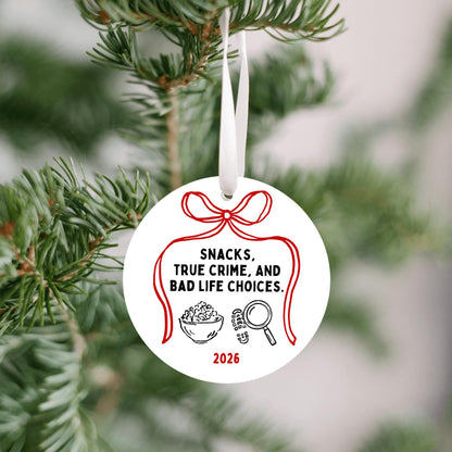 Snacks, True Crime & Bad Life Choices Ornament